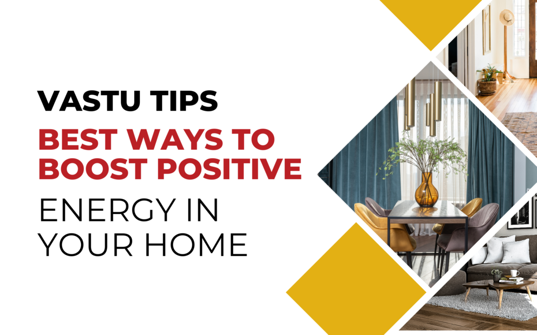 Vastu Tips: Best Ways To Boost Positive Energy in Your Home
